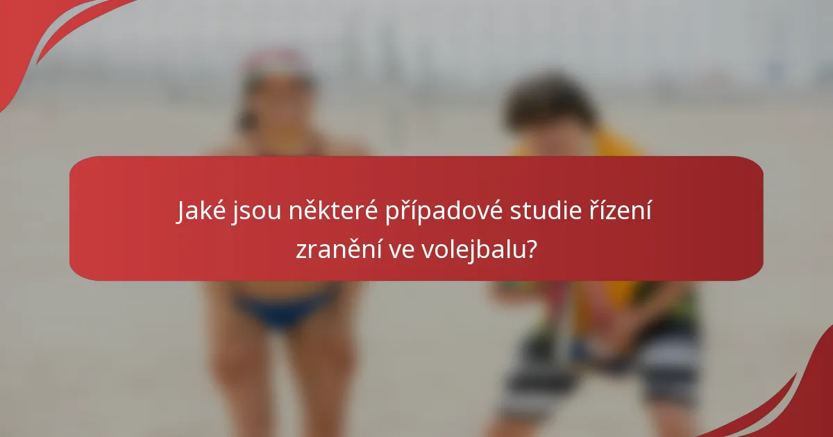 Jaké jsou některé případové studie řízení zranění ve volejbalu?